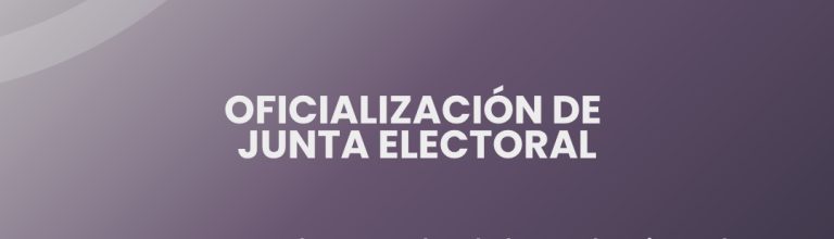 Oficialización de Junta Electoral